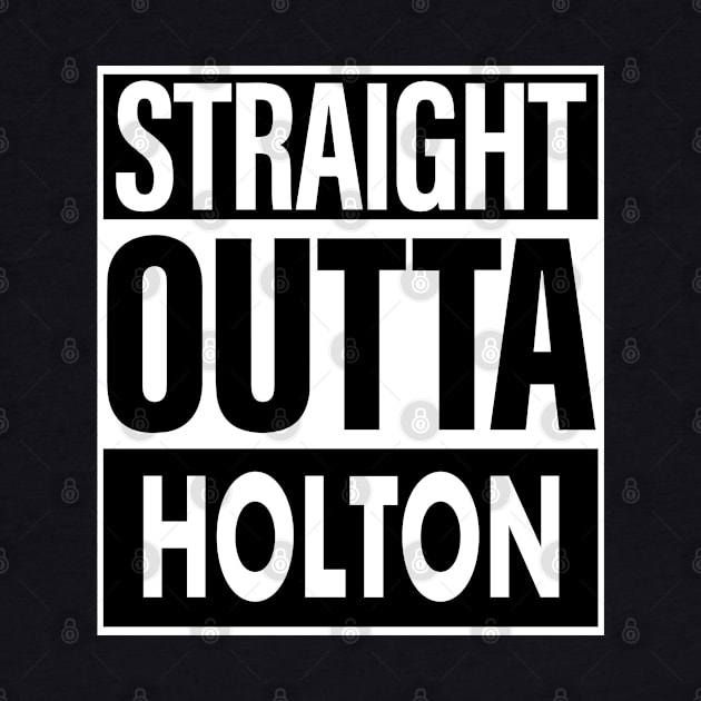 Holton Name Straight Outta Holton by ThanhNga